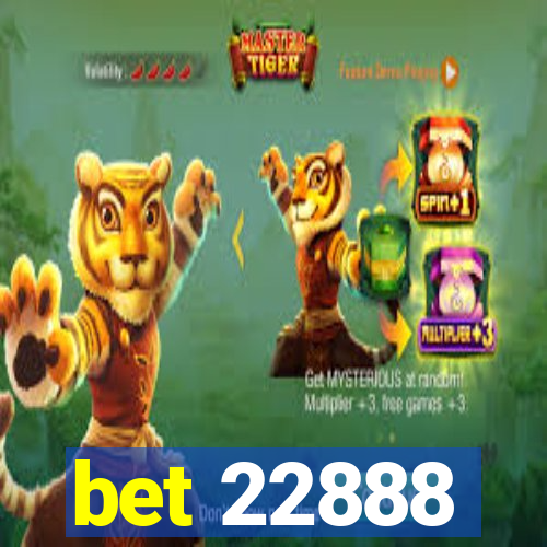 bet 22888